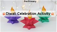 Diwali Celebration Activity (Pre primary)